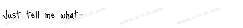Just tell me what字体转换